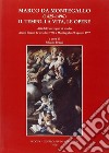 Marco da Montegallo (1425-1496). Il tempo, la vita, le opere. Atti del Convegno di studio (Ascoli Piceno, 12 ottobre 1996; Montegallo, 23 agosto 1997) libro di Bracci S. (cur.)