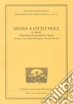 Messa a otto voci in canone. Concertata con strumenti e ripieni (Bologna, Civico museo bibliografico musicale, HH 34)