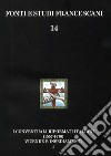 I conventuali italiani (1557-1670). Vicende storiche-Insediamenti e appendici libro