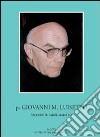 P. Giovanni M. Luisetto francescano conventuale. Sacerdote, padre, maestro libro