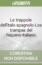 Le trappole dell'italo-spagnolo-Los trampas del hispano-italiano libro