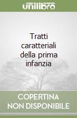 Tratti caratteriali della prima infanzia