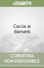 Caccia ai diamanti libro