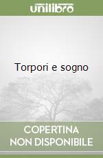 Torpori e sogno libro