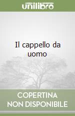 Il cappello da uomo