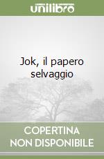 Jok, il papero selvaggio