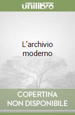 L'archivio moderno libro