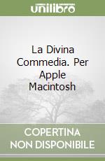 La Divina Commedia. Per Apple Macintosh libro