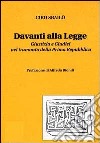 Davanti alla legge. Giustizia e giudici nel tramonto della prima Repubblica libro