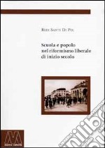 Scuola e popolo nel riformismo liberale di inizio secolo libro