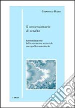 Il concessionario di vendita. Armonizzazione della normativa nazionale con quella comunitaria