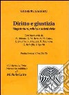 Diritto e giustizia. Magistratura, politica e società civile libro