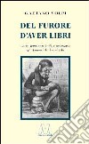 Del furore d'aver libri libro