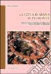 La città romana in Piemonte. Realtà e simbologia della forma urbis nella Cisalpina occidentale libro