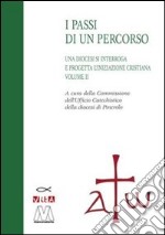 Una diocesi si interroga a progetta l'iniziazione cristiana. Progetto catechistico diocesano. Vol. 2 libro