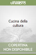 Cucina della cultura libro