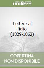 Lettere al figlio (1829-1862) (1)