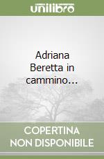 Adriana Beretta in cammino... libro