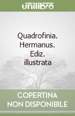 Quadrofinia. Hermanus. Ediz. illustrata libro