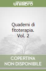 Quaderni di fitoterapia. Vol. 2 libro