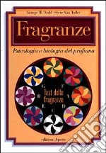 Fragranze. Psicologia e biologia del profumo