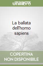 La ballata dell'homo sapiens libro