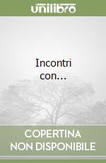 Incontri con...