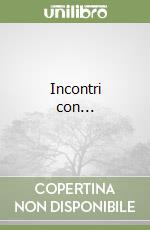 Incontri con...