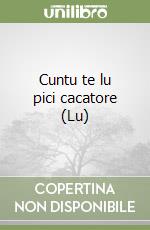 Cuntu te lu pici cacatore (Lu) libro