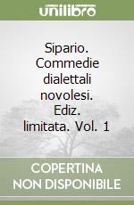 Sipario. Commedie dialettali novolesi. Ediz. limitata. Vol. 1 libro