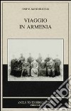 Viaggio in Armenia libro di Mandel'stam Osip