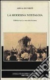 La moderna nostalgia. Culture locali e società di massa libro