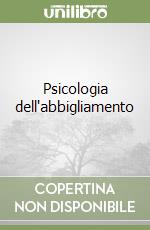 Psicologia dell'abbigliamento libro