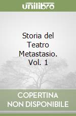 Storia del Teatro Metastasio. Vol. 1 libro
