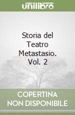 Storia del Teatro Metastasio. Vol. 2 libro