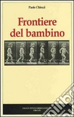 Frontiere del bambino libro