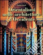 Orientalismi nelle architetture d'Occidente libro