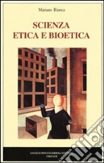 Scienza, etica e bioetica libro