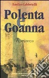 Polenta e goanna libro di Gabbrielli Emilio