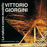 Vittorio Giorgini. La natura come modello libro