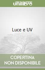 Luce e UV libro