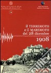 Il terremoto e il maremoto del 28 dicembre 1908. Analisi sismologica, impatto, prospettive. Con DVD-ROM libro