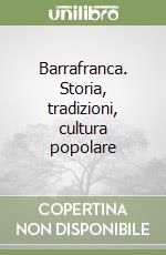 Barrafranca. Storia, tradizioni, cultura popolare libro