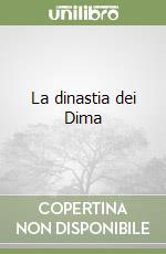 La dinastia dei Dima libro