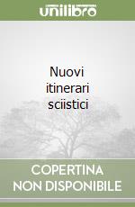 Nuovi itinerari sciistici libro