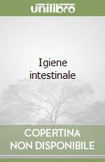 Igiene intestinale