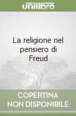 La religione nel pensiero di Freud libro
