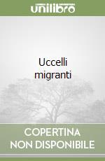 Uccelli migranti libro