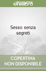 Sesso senza segreti libro