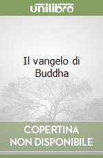 Il vangelo di Buddha libro